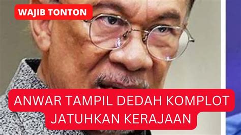 Baru 5 Minit Tadi Anwar Akui Sendiri Ada KOMPLOT JATUHKAN KERAJAAN