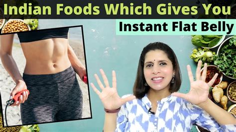 Get Flat Belly Instantly Top Magical Indian Foods To Eat Daily To