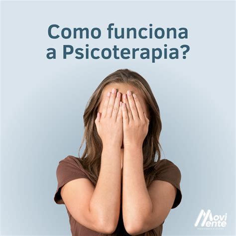 Como Funciona A Psicoterapia Rede Movimente Fisioterapia E Pilates