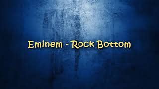 Rock Bottom von Eminem – laut.de – Song