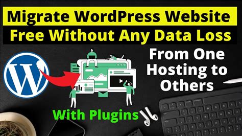 How To Migrate Wordpress Website To New Host Transfer Your Website To