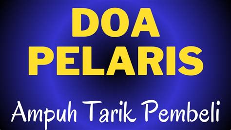 DOA PENGLARIS AMPUH TARIK PEMBELI DARI BERBAGAI ARAH DOA PELARIS