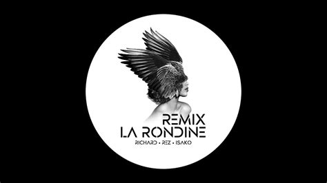 LA RONDINE REMIX RICHIARD REZ ISAKO EDIT YouTube