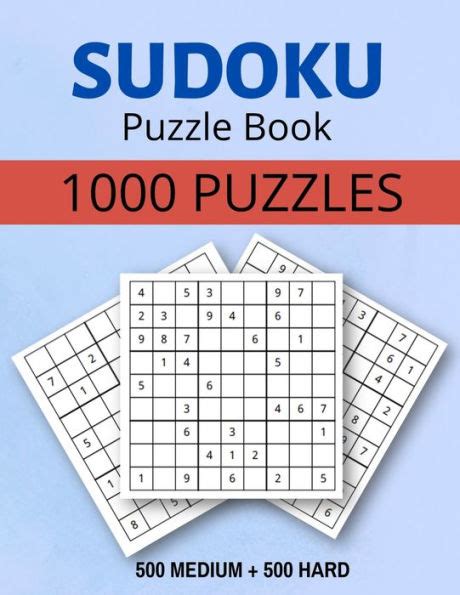 Sudoku Puzzle Book 1000 Puzzles Medium And Hard Sudoku Puzzle Book