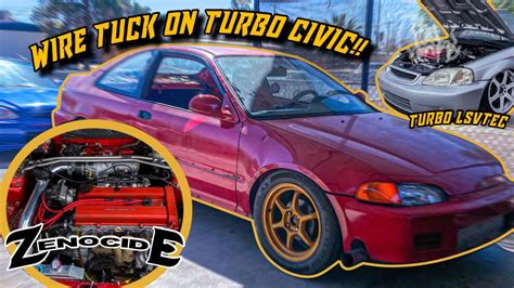 Wire Tuck On Turbo Civic😅 Part 1 Attempting Wire Tuck Trying To