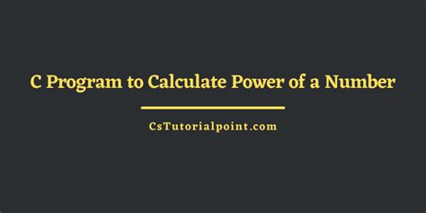 C Program To Calculate Power Of A Number