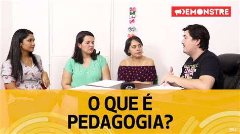 O curso de pedagogia O que é pedagogia YouTube