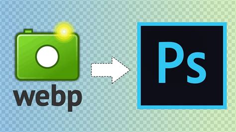 How To Open Or Save As Webp Image Files In Photoshop Youtube