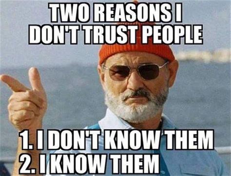 Two Reasons I Don T Trust People Pictures Photos And Images For