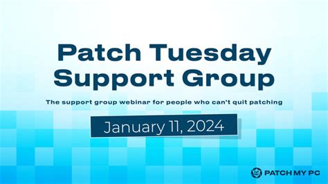 Patch Tuesday Support Group Webinar January 2024 Patch My Pc