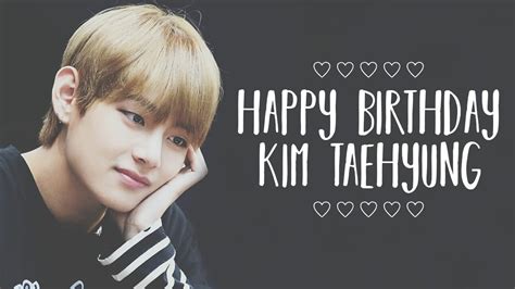 Happy Birthday Kim Taehyung Youtube