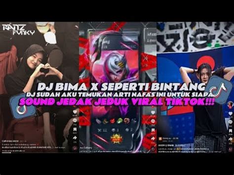 Dj Bima X Seperti Bintang Dj Sudah Aku Temukan Arti Nafas Ini Untuk