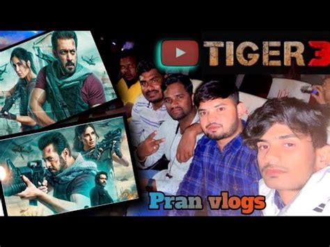 Tiger Movie Dekhne Agaya Dosto Ke Sath Pran Vlogs Tiger Youtube