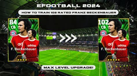 How To Train Rated Epic F Beckenbauer In Efootball Mobile