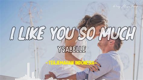 I Like You So Much Youll Know It Ysabelle Cover Lirik