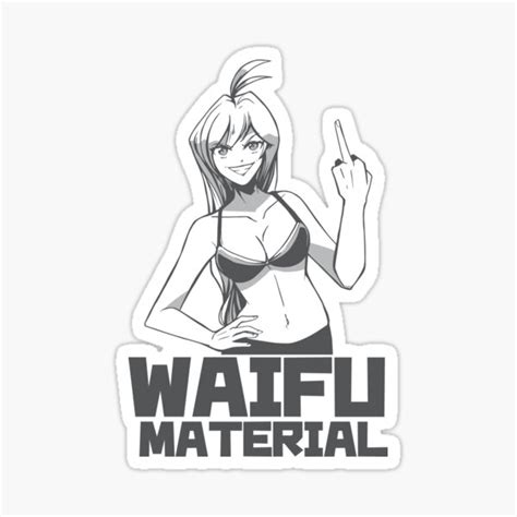 Waifu Material Anime Manga Girl Sticker For Sale By Emphatic Redbubble