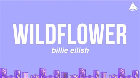 Billie Eilish Wildflower Lyrics Youtube