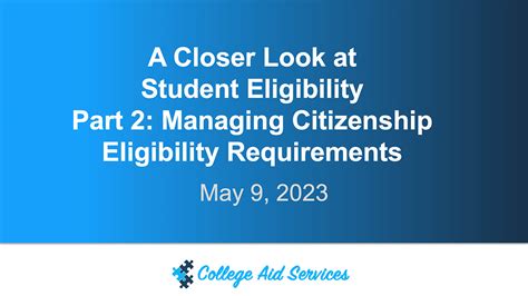 webinar  closer   student eligibility part  managing
