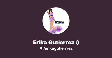 Erika Gutierrez Instagram Tiktok Linktree