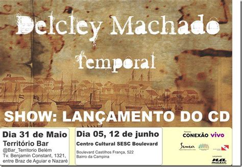 Holofote Virtual Jornalismo Cultural Delcley Machado Lan A Temporal