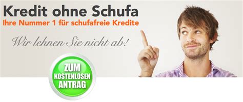 Kredit ohne Schufa bei der Nummer 1 für schufafreie Kredite