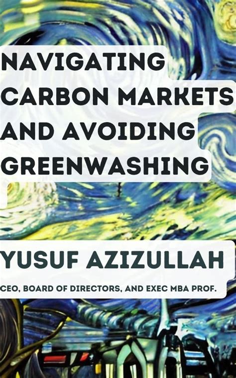 Navigating Carbon Markets And Avoiding Greenwashing A Guide To Esg