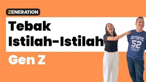 Video Deretan Istilah Gaul Gen Z Dan Artinya Yang Jarang Diketahui