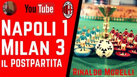 Napoli Milan Il Postpartita Youtube