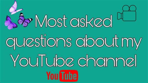 Answering Your Most Asked Questions About My Youtube Channel YouTube