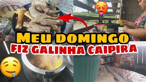 Um Pouco Do Meu Domingo Fiz Galinha Caipira Almo O Simplis Youtube