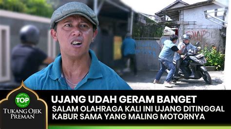 KENA DIKADALIN Ujang Udah Semangat Salam Olahraga Malah Kabur TUKANG