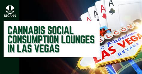 Cannabis Social Consumption Lounges In Las Vegas NECANN