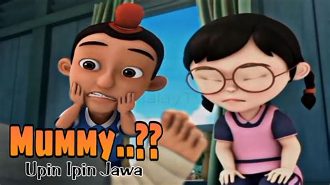 Dubbing Jawa Upin Ipin Mummy Youtube