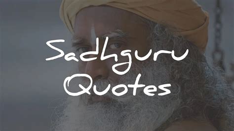 70 Enlightening Sadhguru Quotes To Navigate Life’s Journey