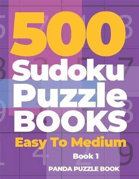 500 Sudoku Puzzle Books Easy To Medium Book 1 Mind Games For Adults