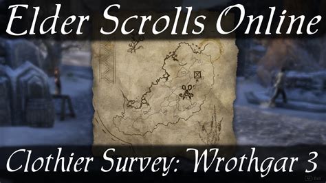 Clothier Survey Wrothgar 3 Elder Scrolls Online ESO YouTube