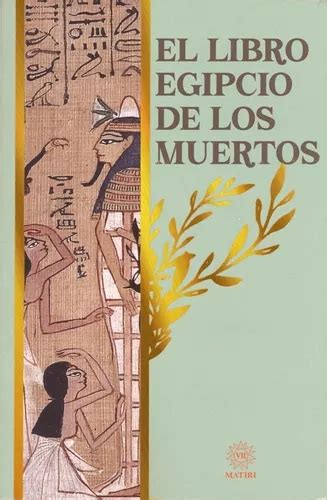 El Libro Egipcio De Los Muertos Ilustrado