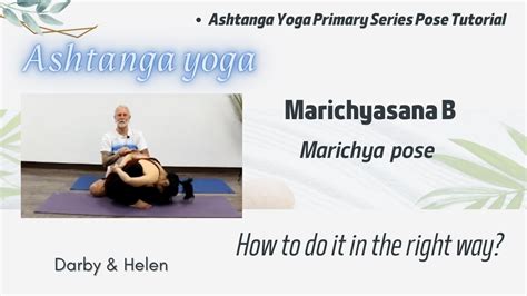 【ashtanga Yoga Primary Series Pose Tutorial】 Marichyasana B Marichya