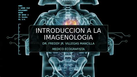 Introducción a la Imagenología Freddy Villegas uDocz