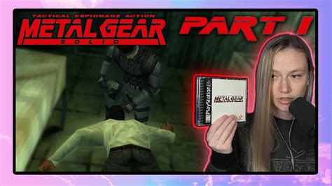 Jocelyn Plays Metal Gear Solid Part 1 Youtube