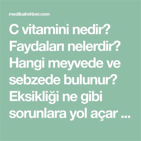 C vitamini nedir Faydaları nelerdir Hangi meyvede ve sebzede bulunur