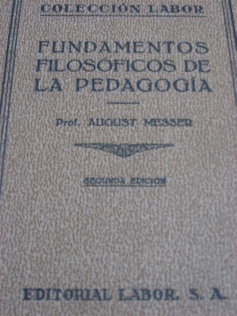 Fundamentos FilosÓficos De La PedagogÍa By August Messer Buen Estado