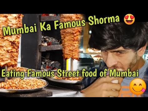 Eating Famous Street Food Of Mumbai Mumbai Ka Famous Shorma