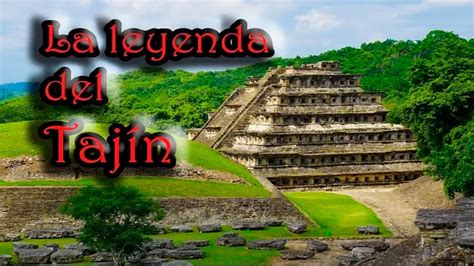 La LEYENDA del TAJÍN V1 LEYENDA Mexicana Peregrino del Terror YouTube