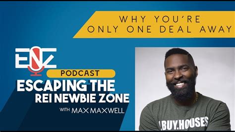 Enz Podcast 173 Why Youre Only One Deal Away With Max Maxwell Youtube