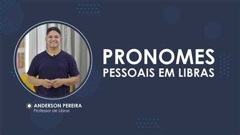 Aula De Libras Pronomes Pessoais Em Libras Estude Libras Comigo