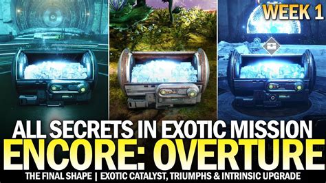 All Encore Overture Secrets Week 1 Exotic Catalyst Secret Chests