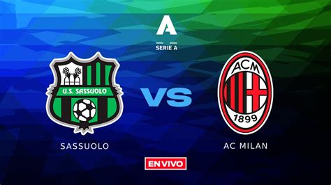 Sassuolo Vs Ac Milan En Vivo Online Serie A Jornada