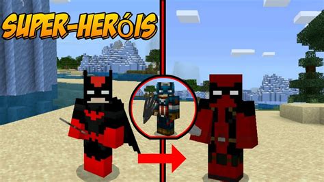 SAIU NOVO ADDON MOD DOS SUPER HERÓIS NO MINECRAFT PE YouTube