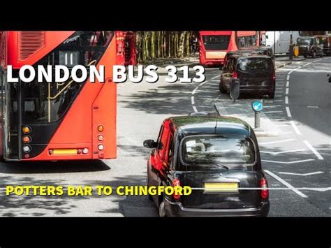 London Bus Route 313 Full Journey From Potters Bar To Chingford YouTube